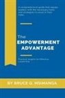 Bruce Q. Msimanga - The Empowerment Advantage