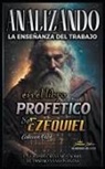 Sermones Bíblicos - Analizando la Enseñanza del Trabajo en el Libro Profético de Ezequiel