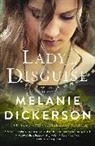 Melanie Dickerson - Lady of Disguise