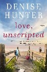 Denise Hunter - Love, Unscripted