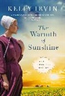 Kelly Irvin - The Warmth of Sunshine