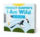 Meyer. Linda M, Linda M Meyer, Linda M. Meyer, Charley Harper - Charley Harper’s I Am Wild in the Sky Board Book