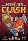 Gene Luen Yang, Alison Acton, Les McClaine - The Books of Clash Volume 4: Legendary Legends of Legendarious Achievery