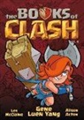 Gene Luen Yang, Alison Acton, Les McClaine - The Books of Clash Volume 4: Legendary Legends of Legendarious Achievery