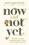Ruth Chou Simons - Now and Not Yet
