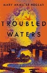 Mary Annaïse Heglar - Troubled Waters