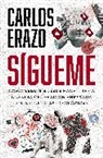 Carlos Erazo - Sígueme