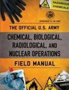 Department Of The Army - Official U.s. Army Chemical, Biological, Radiological, and Nuclear