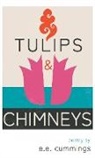 E. E. Cummings - Tulips and Chimneys - Poetry by e.e. cummings