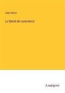 Jules Simon - La liberté de conscience