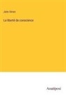 Jules Simon - La liberté de conscience