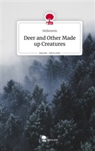 Hellentein - Deer and Other Made up Creatures. Life is a Story - story.one