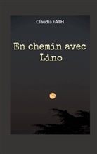 Claudia Fath - En chemin avec Lino
