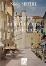 Nicole Siffert, Editions Plume Libre - Condom au fil du temps, au fil des rues