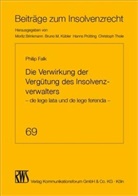 Philip Falk, Bruno M Kübler, Hanns Pütting u a - Die Verwirkung der Vergütung des Insolvenzverwalters