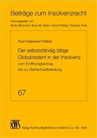 Paul Ferdinand Fröhlich, Bruno M Kübler, Hanns Prütting u a - Der selbstständig tätige Globalzedent in der Insolvenz