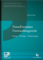 Matthias Damm, Stefan Link - Notarformulare Umwandlungsrecht