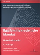 Thomas Eder, K -Peter Horndasch, K. -Peter Horndasch, K.-Peter Horndasch, Sebastian Kubik, Bernd Kuckenburg... - Das familienrechtliche Mandat - Unterhaltsrecht