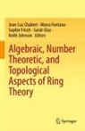 Jean-Luc Chabert, Marco Fontana, Sophie Frisch, Sophie Frisch et al, Sarah Glaz, Keith Johnson - Algebraic, Number Theoretic, and Topological Aspects of Ring Theory