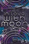 Jasmin Romana Welsch - Forever in Love with Moon (Moon Reihe 3)