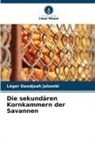 Léger Daodjoah Jalombi - Die sekundären Kornkammern der Savannen