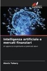 Alexis Tabary - Intelligenza artificiale e mercati finanziari