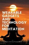 Joy Bose, Siva Prasad Bose - Wearable Gadgets and Technology for Meditation