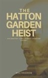 Will Anderson - The Hatton Garden Heist