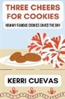 Kerri Cuevas - Three Cheers for Cookies