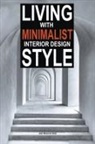 Adil Masood Qazi - Living with Minimalist Interior Design Style