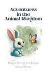 Teakle - Adventures in the Animal Kingdom