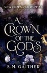 S. M. Gaither - A Crown of the Gods