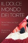 Alessandra Bianchi - Il Dolce Mondo dei Torte