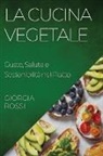 Giorgia Rossi - La Cucina Vegetale