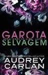 Audrey Carlan - Garota Selvagem