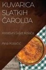 Ana Kola¿i¿ - Kuvarica Slatkih ¿arolija