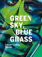 Tomi Bartole, Chantal Courtois, Eystein u a Dahl, Matthias Claudius Hofmann, Matthias Claudius Hofmann - Green Sky, Blue Grass.