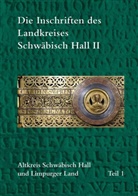 Harald Drös - Die Inschriften des Landkreises Schwäbisch Hall II