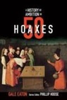 Gale Eaton, Phillip Hoose - A History of Ambition in 50 Hoaxes