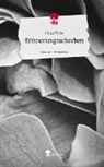 Florentina Rinnerthaler, Helga Weiss - Erinnerungsscherben. Life is a Story - story.one