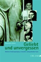 Rosemarie Köhler - Geliebt und unvergessen