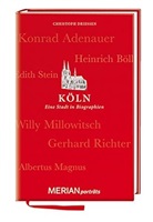 Christoph Driessen, Norbert Lewandowski - Köln. Eine Stadt in Biographien