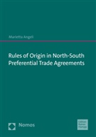 Marietta Angeli - Rules of Origin in North-South Preferential Trade Agreements