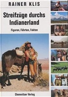 Rainer Klis - Streifzüge durchs Indianerland