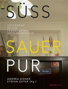 Andrea Diener, Stefan Geyer - Süß, sauer, pur
