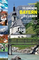 Florian Kinast - 111 Gründe, Bayern zu lieben
