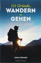 Jarle Sänger - 111 Gründe, wandern zu gehen