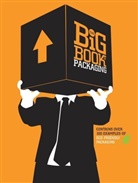 Lisa Baer, Will Burke, David E. Carter, James Pietruszynski - The Big Book of Packaging