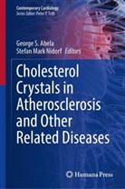 George S. Abela, Mark Nidorf, Stefan Mark Nidorf, George S Abela - Cholesterol Crystals in Atherosclerosis and Other Related Diseases