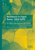 Marina Formica, Donatella Strangio - Resilience in Papal Rome, 1656-1870